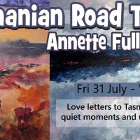 Exhibition: A Tasmanian Road Trip. Campbell Town