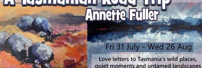 Exhibition: A Tasmanian Road Trip. Campbell Town